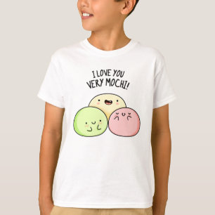 I Love You Very Mochi Funny Food Pun  T-Shirt