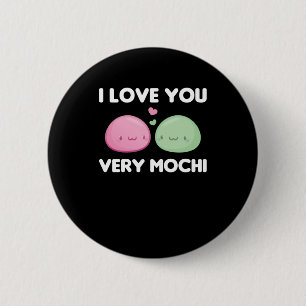 I Love You Very Mochi - Kawaii Mochi Ice Cream 6 Cm Round Badge