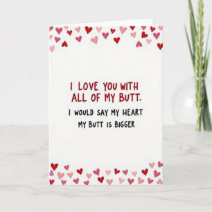 I Love You With All My Butt Card