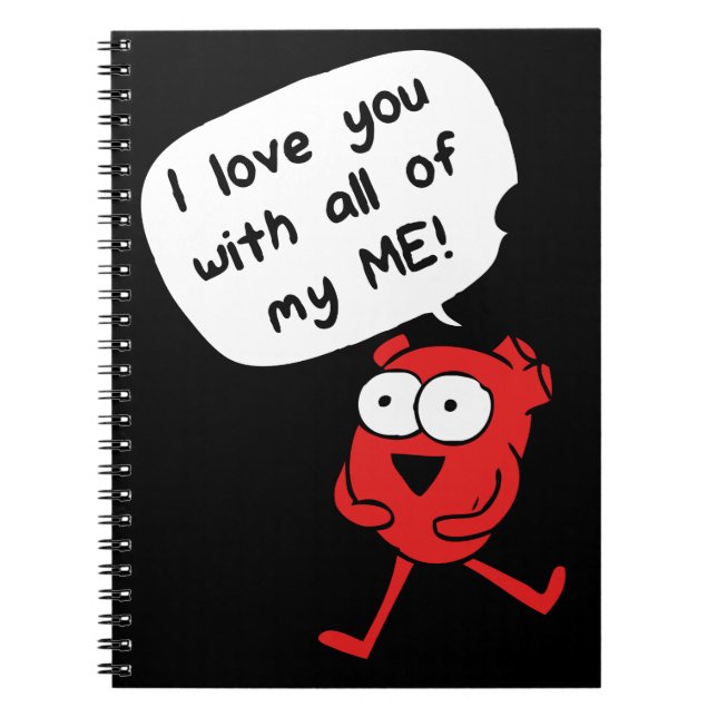 I Love You With All My Me – Cute Valentine Notebook (Front)