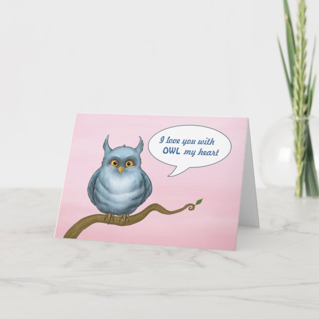 I love you with OWL my heart Card (Front)