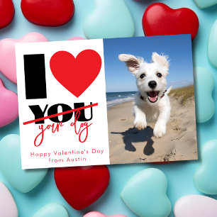 I love your dog funny Valentine's day Holiday Card