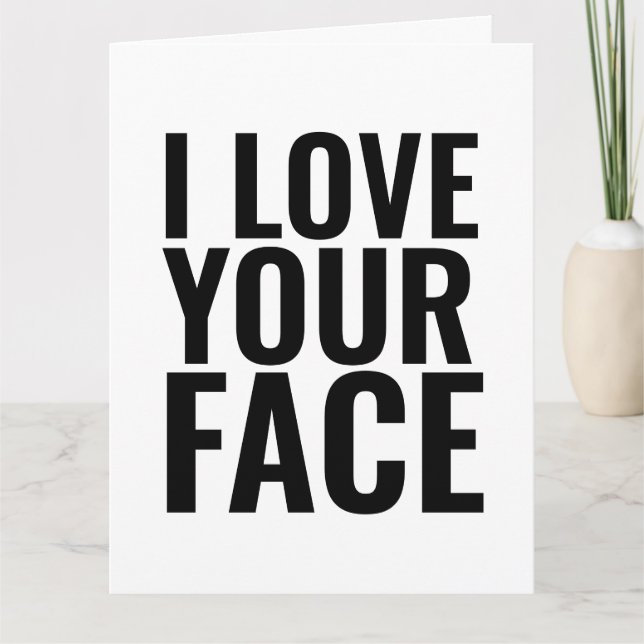 I LOVE YOUR FACE ROMANTIC NAUGHTY CARDS (Front)