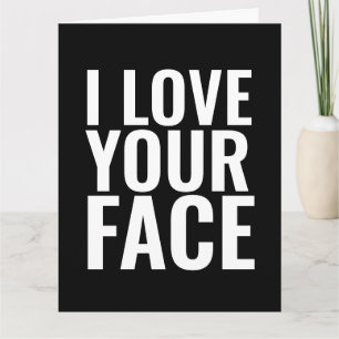 I LOVE YOUR FACE ROMANTIC NAUGHTY CARDS