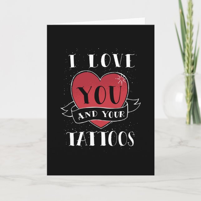 I love your tattoos card (Front)