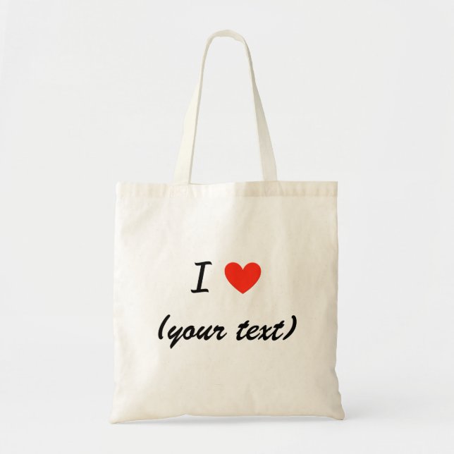 I Love (your text) Bags (Front)