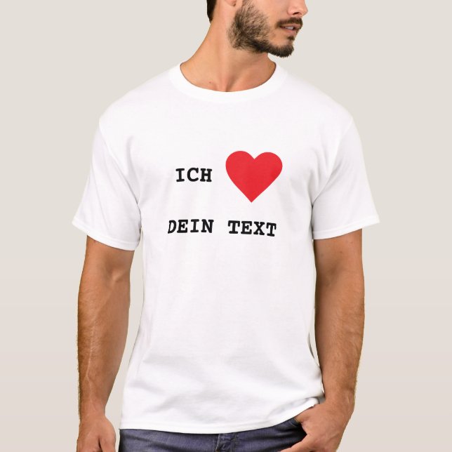 I love... Your text, T-shirt Self Customizing (Front)