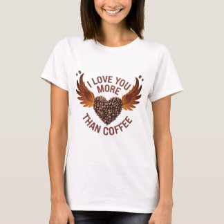 I love yu more than coffee unisex T-Shirt