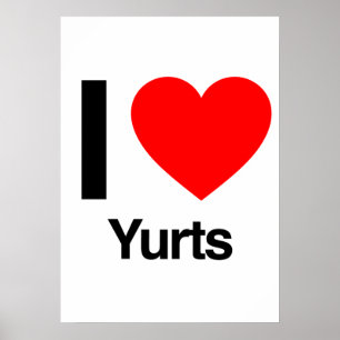 i love yurts poster
