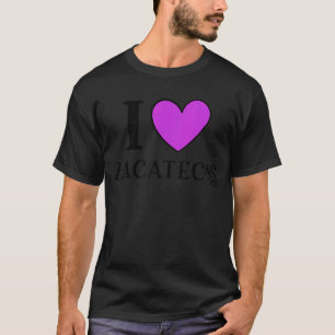 I Love Zacatecas Mexico Vacation 8 T-Shirt