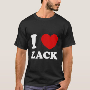 I Love Zack I Heart Zack Funny Zack T-Shirt