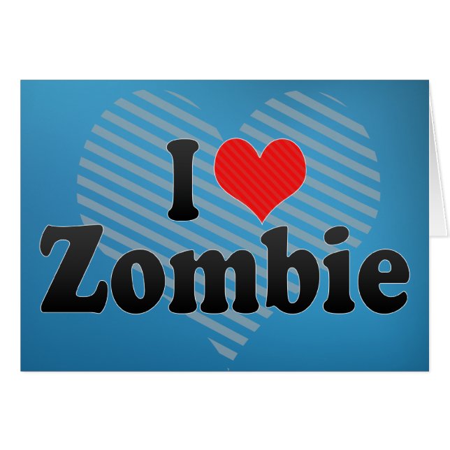 I Love Zombie (Front Horizontal)