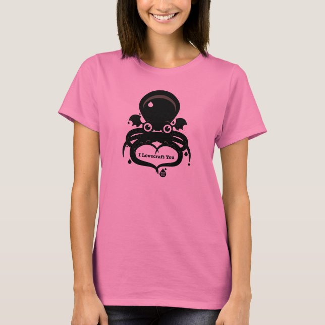 I Lovecraft You T-Shirt (Front)