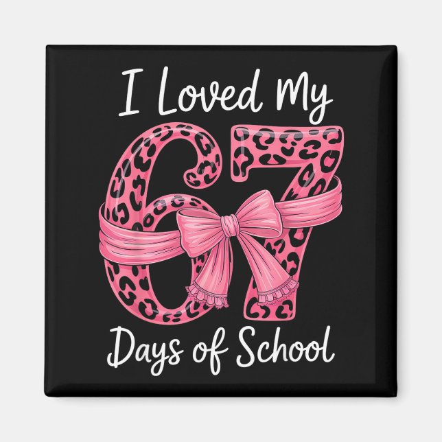 I Loved My 67 Days Of School Coquette Girls Women  Magnet (Front)