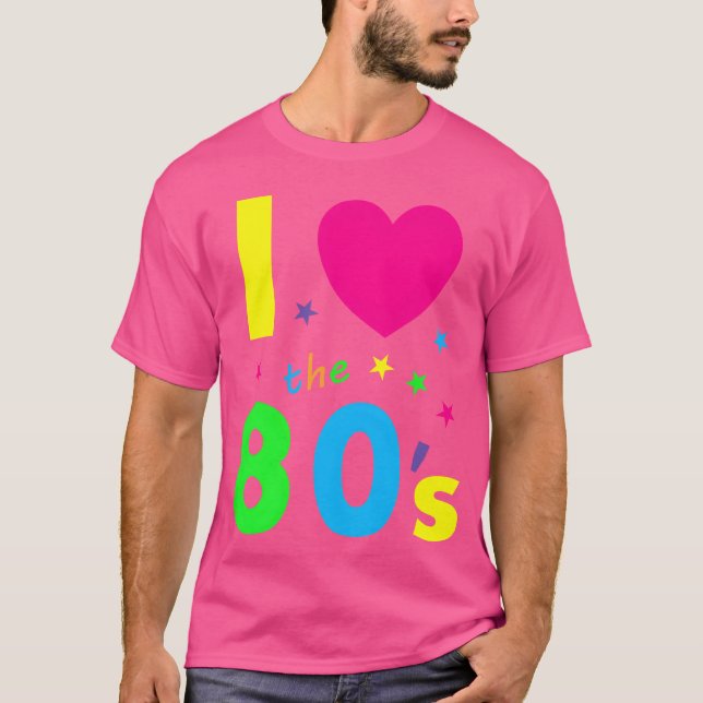 I Lovehe 80s funny T-Shirt (Front)