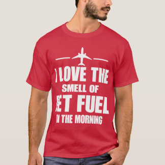 I Lovehe Smell Of Jet Fuel Inhe Morning retro T-Shirt