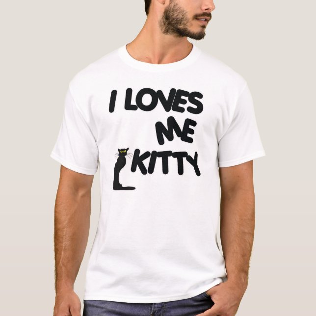 I Loves Me Kitty T-Shirt (Front)