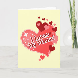 I Loves My Mama! Card