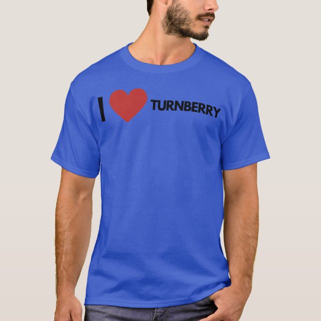 I loveurnberry funny T-Shirt (Front)