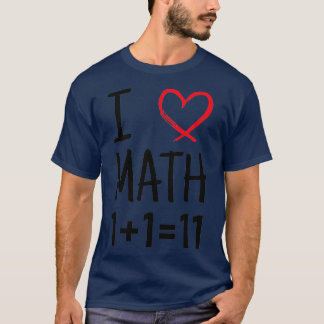 I lt3 Love Math Javascript Math 1111 Concatenate S T-Shirt
