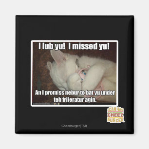 I lub Yu! I missed yu! Magnet