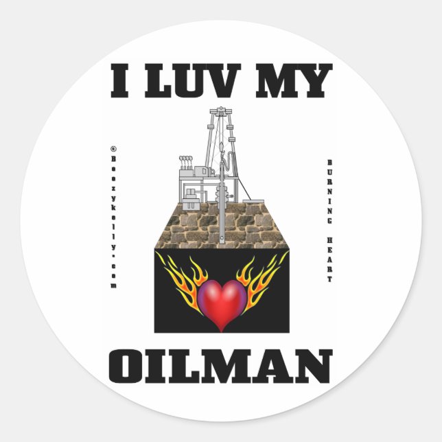 I Luv My Oilman,Oil Field Sticker,Oil,Rig,Gift Classic Round Sticker (Front)