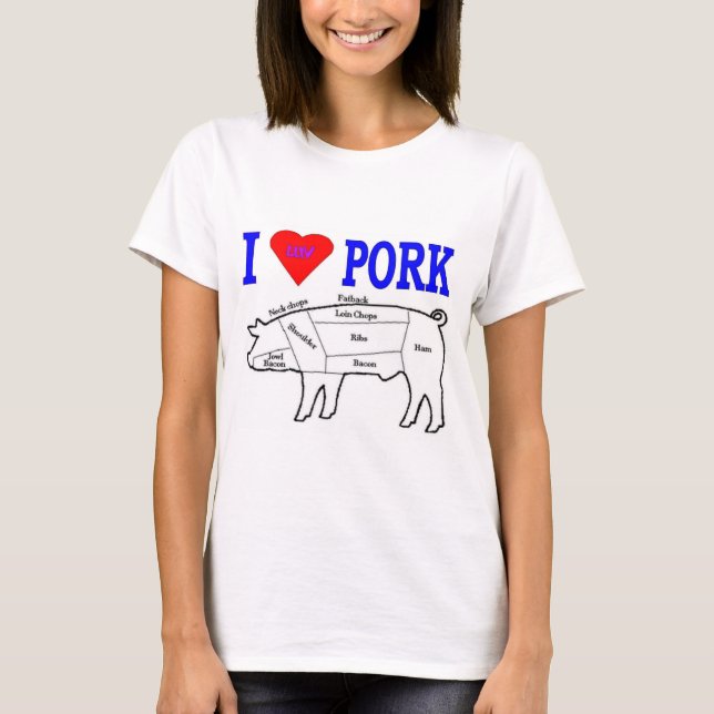 I LUV PORK T-Shirt (Front)