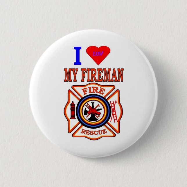 I LUY MY FIREMAN 6 CM ROUND BADGE (Front)