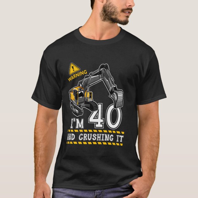 I m 40th Birthday Construction Truck Theme 40 Year T-Shirt (Front)