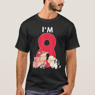 I m 8 Years Old Birthday Farmer Boy Girl Animals T-Shirt