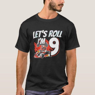 I m 9 Race Car Let s Roll 9th Birthday Go Kart T S T-Shirt