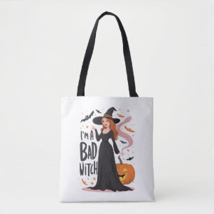 I’m A Bad Witch Tote Bag