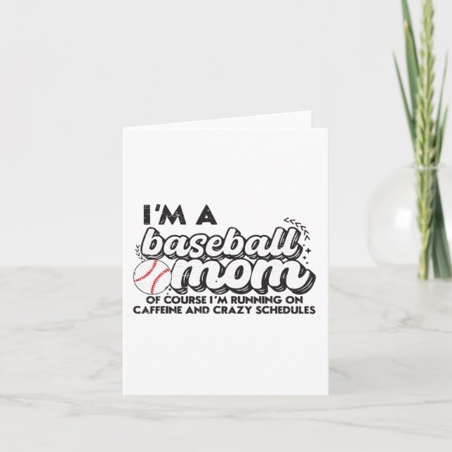 I’m A Baseball Mum Of Course I’m Running On Caffei Card (Front)