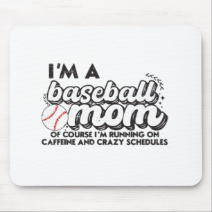 I’m A Baseball Mum Of Course I’m Running On Caffei Mouse Mat
