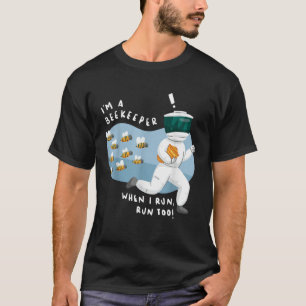 I m a Beekeeper Funny Beekeeping Gift T Shirt