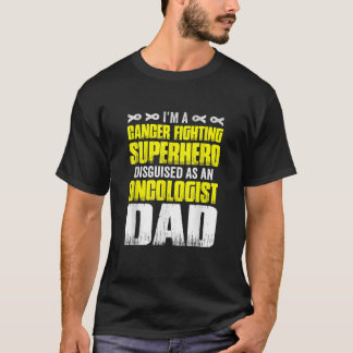 I M A Cancer Fighting Superhero Disguised As Oncol T-Shirt