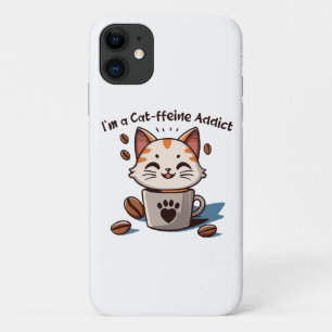 I m a Cat-ffeine Addict iPhone 11 Case