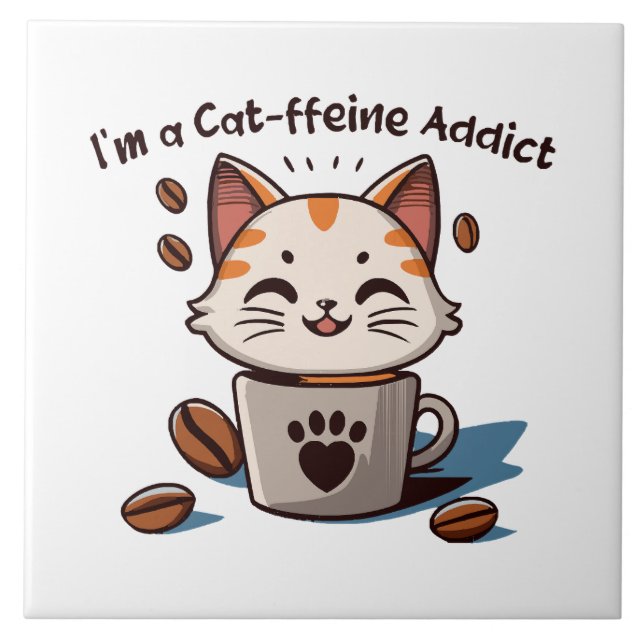 I m a Cat-ffeine Addict Tile (Front)