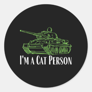 i m a cat person Panzer tiger tank model and cat Classic Round Sticker