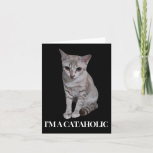 I’m A Cataholic Lovely Cat Fashion Card