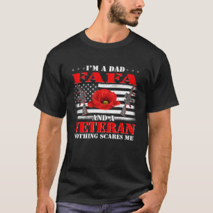 I m A Dad Fafa And A Veteran Nothing Scares Me Fla T-Shirt