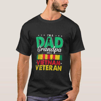 I m A Dad Grandpa And A Vietnam Veteran Happy Fath T-Shirt