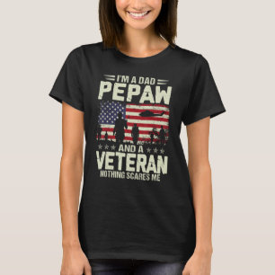 I m A Dad Pepaw And Veteran Father s Day Papa Gran T-Shirt