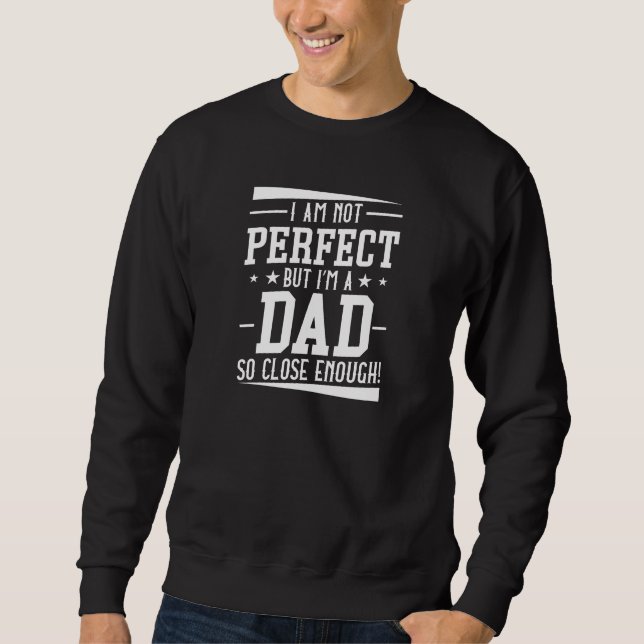 I’m A Dad Sweatshirt (Front)