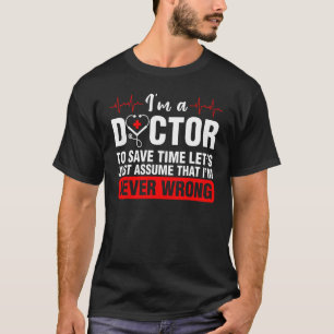I m A Doctor Medical School Students Doctors Graph T-Shirt