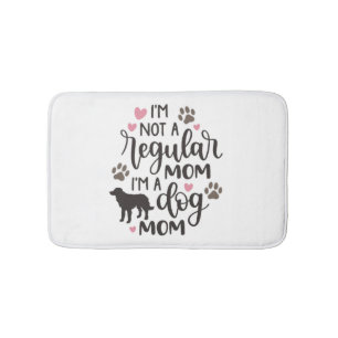 I m A Dog Mum Bath Mat