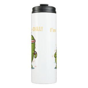 I’m a Fit-Dill! Funny Fitness Pickle Pun Design    Thermal Tumbler