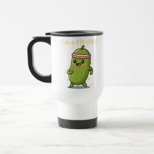 I’m a Fit-Dill! Funny Fitness Pickle Pun Design    Travel Mug