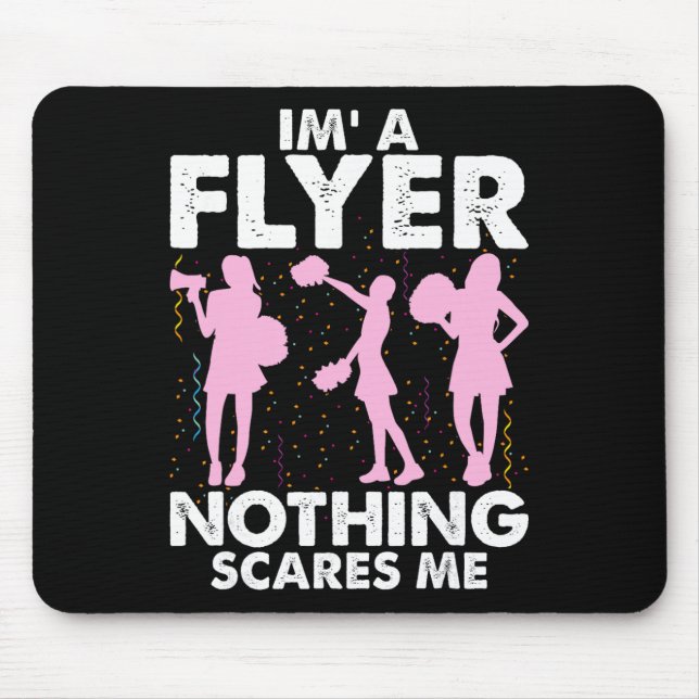 I’m A Flyer Nothing Scares Me Cheer Cheerleading C Mouse Mat (Front)