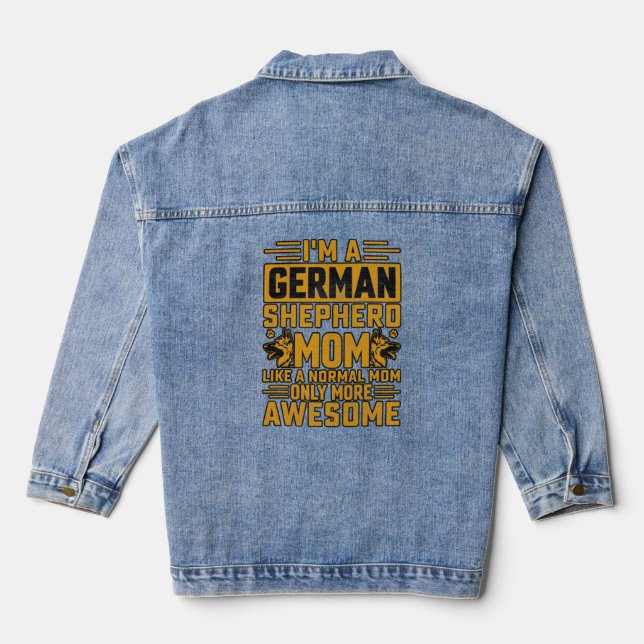 I m a German Shepherd Mum Dog  Saying  Denim Jacket (Back)